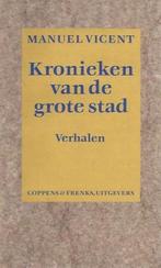 Kronieken van de grote stad 9789071127250 M. Vicent, Verzenden, Zo goed als nieuw, M. Vicent