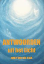 Antwoorden uit het licht - Mary van der Valk - 9789079538232, Boeken, Nieuw, Verzenden