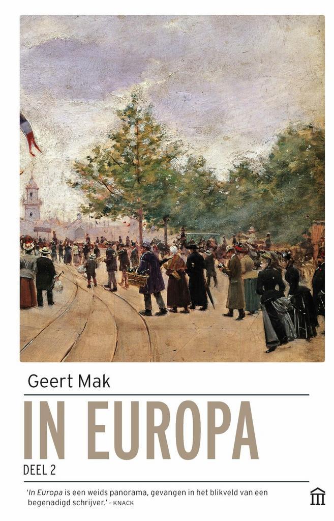 In Europa - deel 2 (9789046707982, Geert Mak), Boeken, Romans, Nieuw, Verzenden