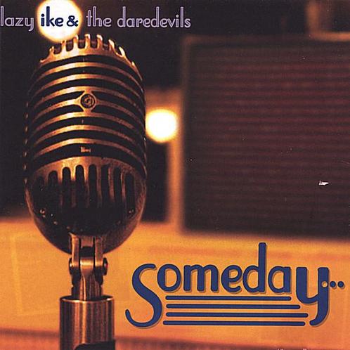 cd - Lazy Ike &amp; The Daredevils - Someday, Cd's en Dvd's, Cd's | Overige Cd's, Zo goed als nieuw, Verzenden