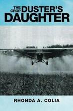 The Crop Dusters Daughter.by Colia, A. New   .=, Colia, Rhonda A., Zo goed als nieuw, Verzenden