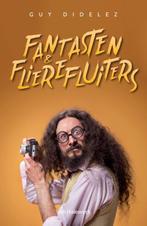 Fantasten & flierefluiters 9789463832144 Guy Didelez, Boeken, Verzenden, Zo goed als nieuw, Guy Didelez