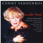 cd - Conny Vandenbos - Een Echte Vriend, Cd's en Dvd's, Verzenden, Zo goed als nieuw