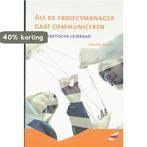 Als de projectmanager gaat communiceren 9789080812215, Verzenden, Gelezen, Nicoline Mulder