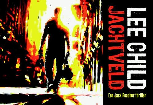 Jachtveld / Jack Reacher / 1 9789049802219 Lee Child, Boeken, Thrillers, Gelezen, Verzenden