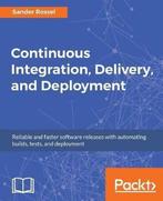 Continuous Integration, Delivery, and Deployment, Verzenden, Gelezen, Sander Rossel