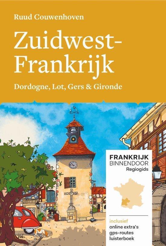 Frankrijk Binnendoor Zuidwest-Frankrijk gids 1 9789083010632, Boeken, Reisgidsen, Europa, Nieuw, Overige merken, Reisgids of -boek