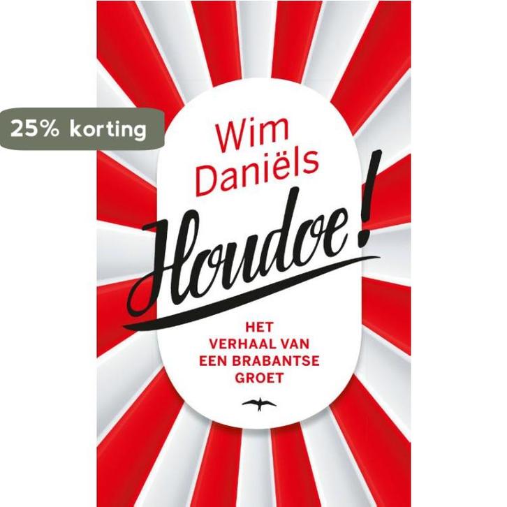 Houdoe! 9789400402836 Wim Daniëls, Boeken, Literatuur, Gelezen, Verzenden