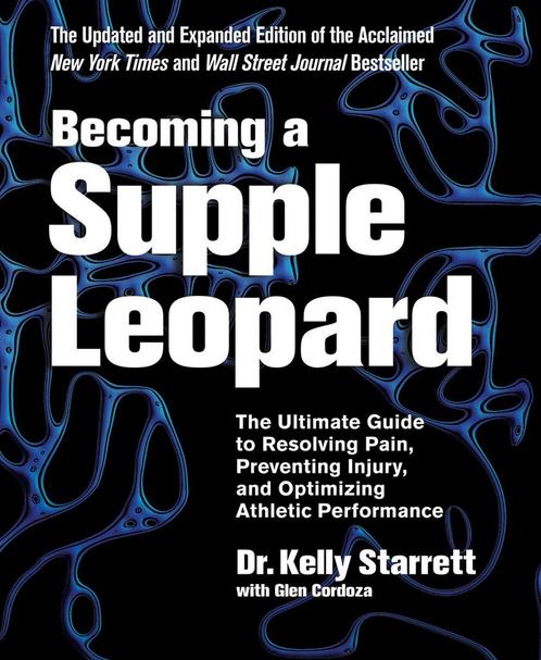 9781628600834 Becoming A Supple Leopard Kelly Starrett, Boeken, Studieboeken en Cursussen, Nieuw, Verzenden