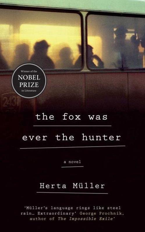 The Fox Was Ever the Hunter 9781846274763 Herta Müller, Boeken, Taal | Engels, Gelezen, Verzenden