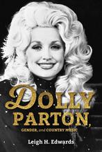 9780253031556 Dolly Parton, Gender, and Country Music, Boeken, Verzenden, Nieuw, Leigh H. Edwards