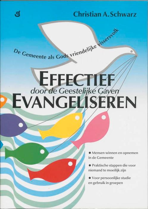 Effectief evangeliseren 9789060676134 Christian A. Schwarz, Boeken, Godsdienst en Theologie, Zo goed als nieuw, Verzenden
