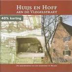 Huijs en Hoff aen de Vlegelstraet 9789080032668, Boeken, Verzenden, Zo goed als nieuw, V. van Vossen-van Soest