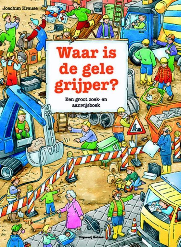 Waar is de gele grijper? 9789025110482 J. Krause, Boeken, Kinderboeken | Kleuters, Zo goed als nieuw, Verzenden