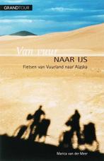Van vuur naar ijs | 9789025109905 | Marc van der Meer, Zo goed als nieuw, Marc van der Meer