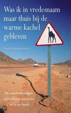 WAS IK MAAR THUIS BIJ DE KACHEL GEBLEVEN 9789045302829, Verzenden, Gelezen