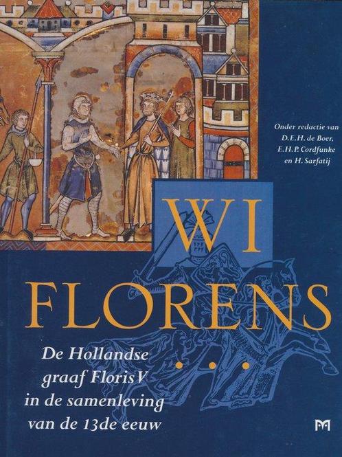 Boek WI Florens - De Hollandse graaf Floris V in de samenlev, Boeken, Geschiedenis | Wereld, Zo goed als nieuw, Verzenden