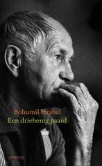 Een driebenig paard (9789044655308, Bohumil Hrabal), Boeken, Verzenden, Nieuw