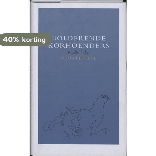 Bolderende korhoenders 9789062244584 G. Peterse, Boeken, Hobby en Vrije tijd, Zo goed als nieuw, Verzenden