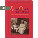 SpeelGoed op het Loo 9789040085857 T.R. de Carvalho, Verzenden, Gelezen, T.R. de Carvalho