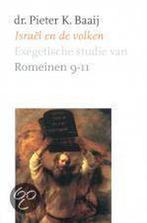 Israël en de volken - Exegetische studie van Romeinen 9-11, Boeken, Gelezen, Baaij, dr. Pieter K., Verzenden