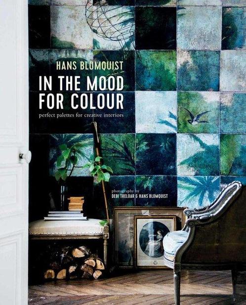 In the Mood for Colour 9781849757553 Hans Blomquist, Boeken, Overige Boeken, Zo goed als nieuw, Verzenden