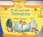 Tim en de boot naar Timboektoe 9789041011190, Verzenden, Gelezen, Harmen van Straaten