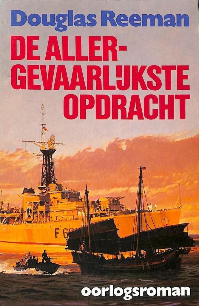 De allergevaarlijkste opdracht 9789010046123 Douglas Reeman, Boeken, Overige Boeken, Gelezen, Verzenden
