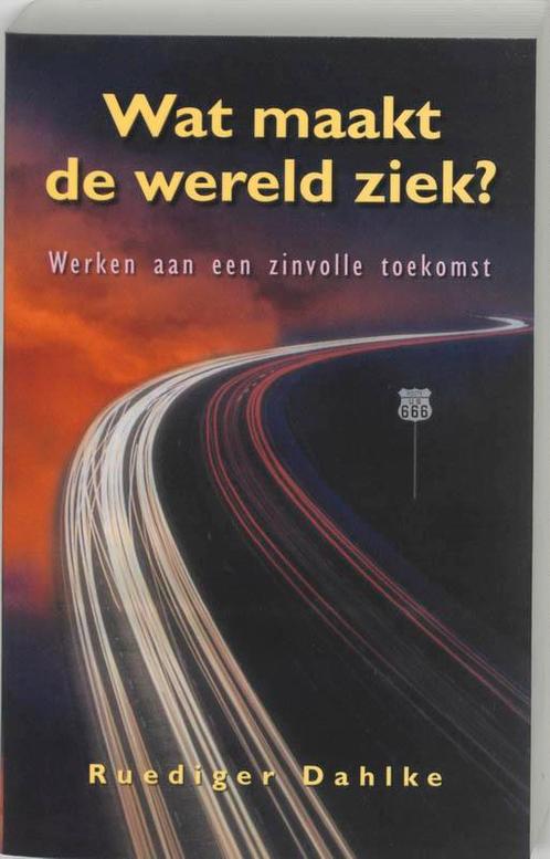 Wat maakt de wereld ziek ? 9789020282788 R. Dahlke, Boeken, Esoterie en Spiritualiteit, Gelezen, Verzenden