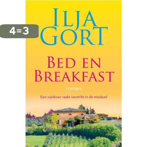 Bed en breakfast: roman 9789082958799 Ilja Gort, Boeken, Romans, Gelezen, Verzenden