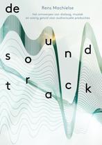 De soundtrack / Lectoraat HKU / 15 9789064038884, Boeken, Verzenden, Zo goed als nieuw, Rens Machielse