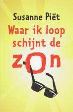 Waar ik loop schijnt de zon 9789043015776 S. Piët, Boeken, Verzenden, Gelezen, S. Piët