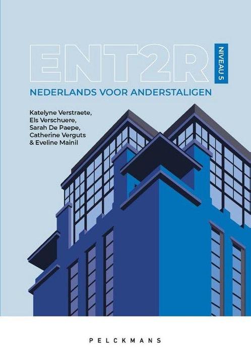 9789463835671 ENT2R Nederlands voor anderstaligen - Niveau 5, Boeken, Studieboeken en Cursussen, Nieuw, Verzenden