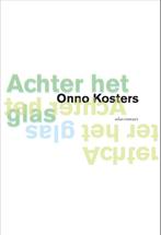 Achter Het Glas | 9789025476885 | Kosters, Onno, Ophalen of Verzenden, Nieuw, Kosters, Onno
