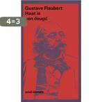 Haat is een deugd / Privé-domein / 56 9789029571197, Boeken, Literatuur, Verzenden, Zo goed als nieuw, Gustave Flaubert