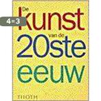 Kunst Van De 20Ste Eeuw 9789068682168, Boeken, Verzenden, Gelezen