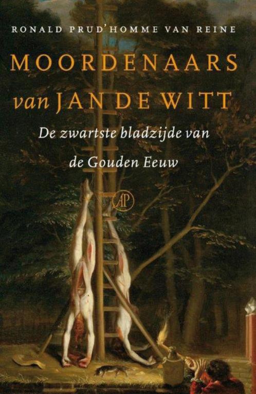 Moordenaars van Jan De Witt 9789029587419, Boeken, Literatuur, Gelezen, Verzenden