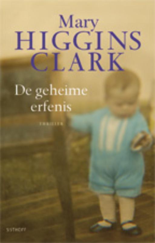 De geheime erfenis 9789021815152 Mary Higgins Clark, Boeken, Thrillers, Gelezen, Verzenden