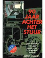 90 JAAR ACHTER HET STUUR, DE GESCHIEDENIS VAN HET, Boeken, Auto's | Boeken, Nieuw, Author