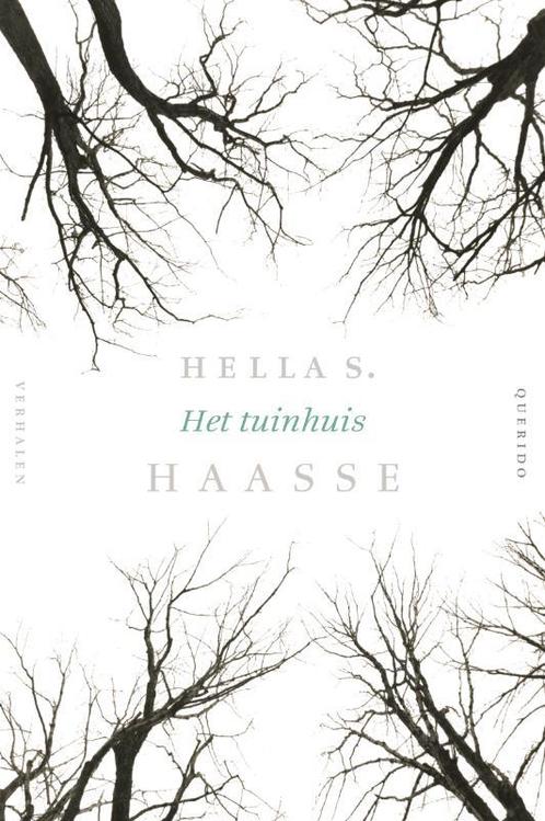 Het tuinhuis / Verzameld werk Hella S. Haasse 9789021467603, Boeken, Romans, Gelezen, Verzenden