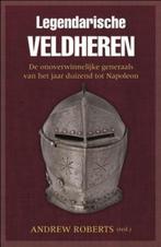 Legendarische veldheren 9789059775336 Andrew Roberts, Boeken, Verzenden, Gelezen, Andrew Roberts