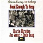 cd - Charlie Christian / Joe Venuti / Eddie Lang - Good E..., Verzenden, Zo goed als nieuw