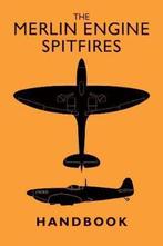 9781910809716 The Merlin Engine Spitfires Handbook, Verzenden, Nieuw, Pilots Notes
