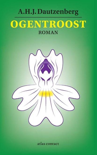 Ogentroost | 9789025469115 | A.H.J. Dautzenberg, Boeken, Literatuur, Zo goed als nieuw
