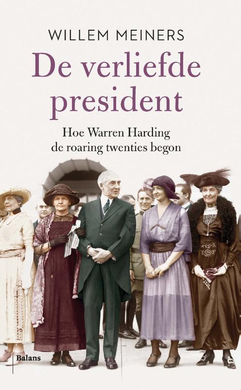 De verliefde president 9789463821452 Willem Meiners, Boeken, Geschiedenis | Wereld, Gelezen, Verzenden