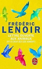 Lettre ouverte aux animaux (et à ceux qui les aiment) vo..., Boeken, Verzenden, Gelezen, Frédéric Lenoir