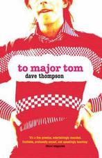 To Major Tom 9781860745546 Dave Thompson, Verzenden, Gelezen, Dave Thompson