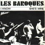 Les Baroques - I Know / Shes Mine, Gebruikt, Ophalen of Verzenden