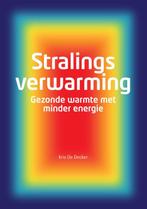 Stralingsverwarming 9789059729537 Kris De Decker, Boeken, Verzenden, Zo goed als nieuw, Kris De Decker