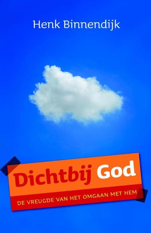 Dichtbij God 9789029718684 Henk Binnendijk, Boeken, Godsdienst en Theologie, Gelezen, Verzenden